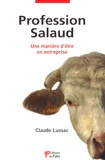 Claude Lussac - Profession Salaud - Une manière d'être en entreprise.