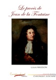 Louis Masson - Le procès de Jean de la Fontaine.