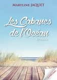Maryline Jaquet - Les Cabanes de l'océan.