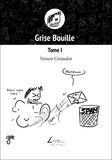 Simon Giraudot - Grise Bouille Tome 1 : .