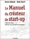 Steve Blank et Bob Dorf - Le Manuel du créateur de start-up - Etape par étape, bâtissez une entreprise formidable !.