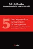 Peter Drucker - Les cinq questions fondamentales du management.