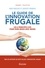 Navi Radjou et Jaideep Prabhu - Le Guide de l'innovation frugale - Les 6 principes clés pour faire mieux avec moins.