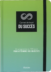 Matthias Hechler - Carnet de bord du succès - Une programme en 100 jours pour atteindre vos objectifs.