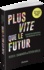 Peter Diamandis et Steven Kotler - Plus vite que le futur - Comment les technologies vont bouleverser nos vies.
