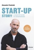 Alexandre Pachulski - Start-up Story - Le guide pop-culture de l'entrepreneuriat.