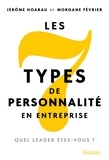 Jérôme Hoarau et Morgane Février - Les 7 types de personnalité en entreprise - Quel leader êtes-vous ?.