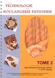 Arnaud Soldet - La technologie en boulangerie pâtisserie Bac Professionnel boulanger pâtisser 1re et 2e situation - Tome 2.