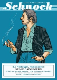 Christophe Ernault et Laurence Rémila - Schnock N° 6 : Serge Gainsbourg - "La Nostalgie, camarades !".