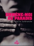Estelle Surbranche - Emmène-moi au paradis.