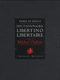 Pierre de Proost - Dictionnaire libertino-libertaire - Coffret en 2 volumes.