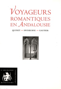 Edgar Quinet et Henry Swinburne - Voyageurs romantiques en Andalousie - Coffret en 4 volumes.