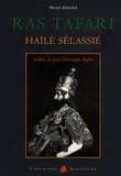 Denis Gérard - Ras Tafari Haïlé Sélassié - Visages du dernier empereur d'Ethiopie.