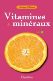 Monique Pelletant - Vitamines & minéraux.