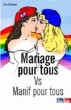Yves Delahaie - Mariage pour tous vs Manif pour tous.