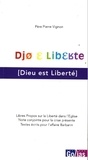 Pierre Vignon - Dieu est liberté.