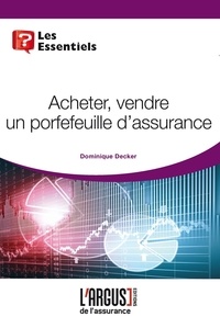 Dominique Decker - Acheter, vendre un portefeuille d'assurance.