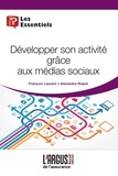 Alexandre Rispal et François Laurent - Développer son activité grâce aux médias sociaux.