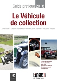  L'Argus de l'Assurance - Guide Pratique & Juridique du Véhicule de Collection.