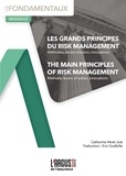 Catherine Véret Jost - Les grands principes du Risk Management - Méthodes, leviers d'action, innovations.