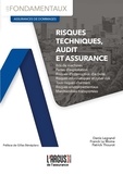 Denis Legrand et Franck Le Moine - Risques techniques, audit et assurance.