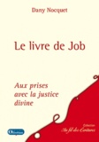 Dany Nocquet - Le livre de Job - Aux prises avec la justice divine.