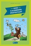 Henri Seillan et Gauthier Devilder - Mon calendrier protestant.