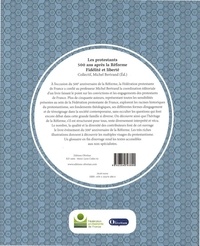 Les protestants 500 ans après la Réforme. Fidélité et liberté