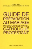  Comité Catho Luthéro-Réformé - Guide de préparation au mariage interconfessionnel catholique-protestant.