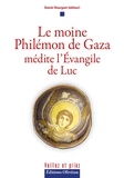 Daniel Bourguet - Le moine Philémon de Gaza médite l'Évangile de Luc.
