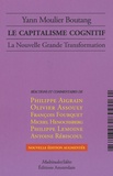 Yann Moulier Boutang - Le capitalisme cognitif - La Nouvelle Grande Transformation.