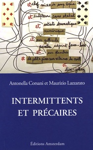 Antonella Corsani et Maurizio Lazzarato - Intermittents et précaires.