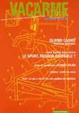 Olivier Cadiot et Vincent Casanova - Vacarme N° 45, Automne 2008 : Le sport, passion coupable ?.