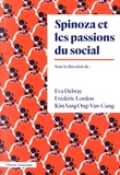 Eva Debray et Frédéric Lordon - Spinoza et les passions du social.