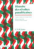 CLR James - Histoire des révoltes panafricaines.