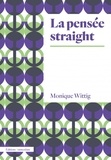 Monique Wittig - La pensée straight.