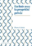 Pierre Crétois - La part commune - Critique de la propriété privée.