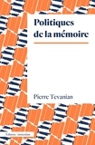 Pierre Tévanian - Politiques de la mémoire.