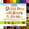  Marie-Lou et Nicolas Gouny - Mon grand livre des couleurs et des formes - Et 50 expressions françaises autour des couleurs.