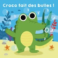  Thomas Jeunesse - Croco fait des bulles !.