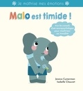 Jessica Cymerman et Isabelle Chauvet - Malo  : Malo est timide !.