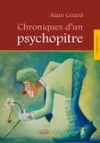 Alain Girard - Chroniques d'un psychopitre.