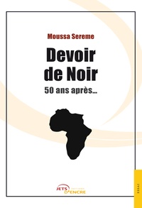 Moussa Sereme - Devoir de noir : 50 ans après.
