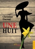 Christine Ducout - Une sur huit.