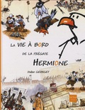 Didier Georget - La vie à bord de la frégate Hermione.