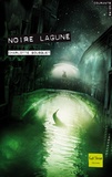 Charlotte Bousquet - Noire lagune.