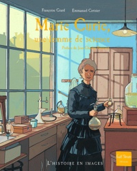 Françoise Grard - Marie Curie, une femme de science.
