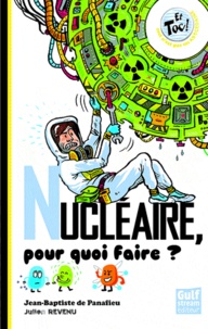 Jean-Baptiste de Panafieu - Nucléaire, pour quoi faire ?.