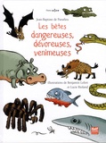 Jean-Baptiste de Panafieu - Les bêtes dangereuses, dévoreuses, venimeuses.