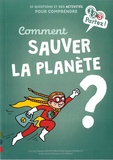 Patricia Laporte-Muller et Sophie Fromager - Comment sauver la Planète ?.